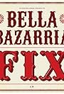 Bella Bazarria: Fix (2011)