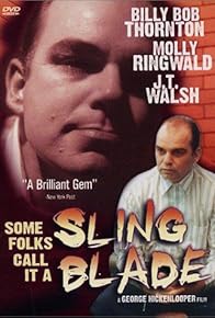 Primary photo for Some Folks Call It a Sling Blade