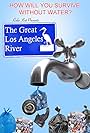 The Great Los Angeles River (2010)