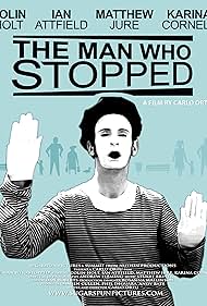 The Man Who Stopped (2011)