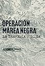 Operación Marea Negra: La Travesía Suicida (2022)