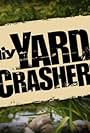 Yard Crashers (2008)