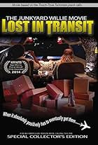 The Junkyard Willie Movie: Lost in Transit