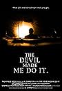 Main poster artwork for Al Carretta's 4th indie feature 'The Devil Made Me Do It.'