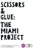 Scissors & Glue: The Miami Project (2010) Poster