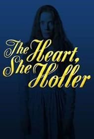 The Heart, She Holler (2011)