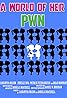 A World of Her PWN (TV Series 2008–2009) Poster