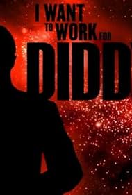 I Want to Work for Diddy (2008)