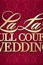 La La's Full Court Wedding (2010)