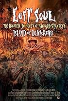 Lost Soul: The Doomed Journey of Richard Stanley's Island of Dr. Moreau