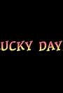 Lucky Days (2012)