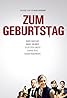 Zum Geburtstag (2013) Poster