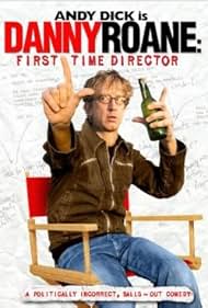 Danny Roane: First Time Director (2006)