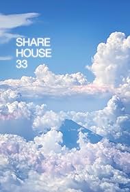 Share House 33 (2021)