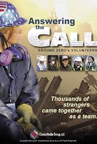 Answering the Call: Ground Zero's Volunteers (2005)