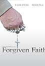 Forgiven Faith (2009)