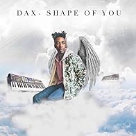 Primary photo for Dax: Shape of You (Remix)