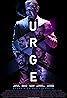 Urge (2016) Poster