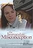 The Immaculate Misconception (2006) Poster