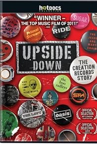 Primary photo for Upside Down: The Creation Records Story