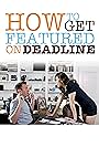 How to Get Featured on Deadline (2014)