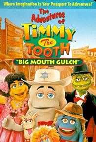 Primary photo for The Adventures of Timmy the Tooth: Big Mouth Gulch