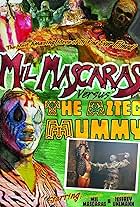 Mil Mascaras vs. the Aztec Mummy