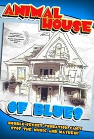 Animal House of Blues: How a Community Helped Create a Hollywood Blockbuster or Two (2012)