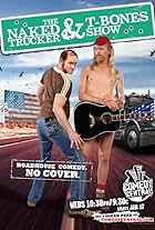 The Naked Trucker and T-Bones Show