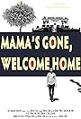 Mama's Gone, Welcome Home (2012)