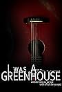 I Was a Greenhouse (2013)