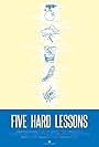 Five Hard Lessons (2016)