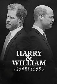 Primary photo for William & Harry: Fractured Brotherhood