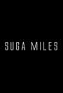 Suga Miles (2016)