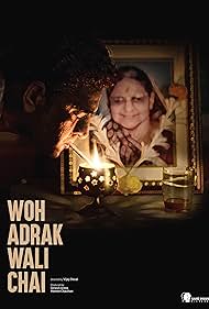 Woh Adrakwali Chai (2018)