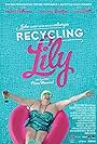 Recycling Lily (2013)