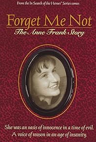 Primary photo for Forget Me Not: The Anne Frank Story