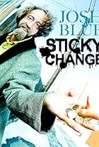 Josh Blue: Sticky Change