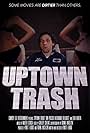 Uptown Trash (2013)