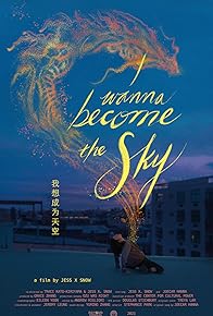 Primary photo for I Wanna Become the Sky