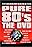 Pure 80's: The DVD