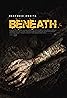 Beneath (2013) Poster