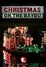 Christmas on the Bayou (TV Movie 2013) Poster