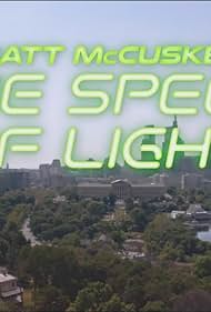 Matt McCusker: The Speed of Light (2023)