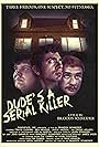 Dude's a Serial Killer (2014)