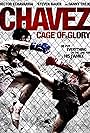 Chavez Cage of Glory (2013)