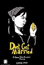 Don't Get Married (2012)