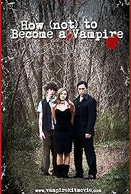 How (Not) to Become a Vampire (2011)