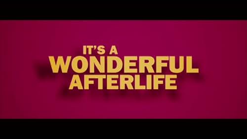 It's a Wonderful Afterlife