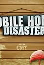 Mobile Home Disaster (2008)